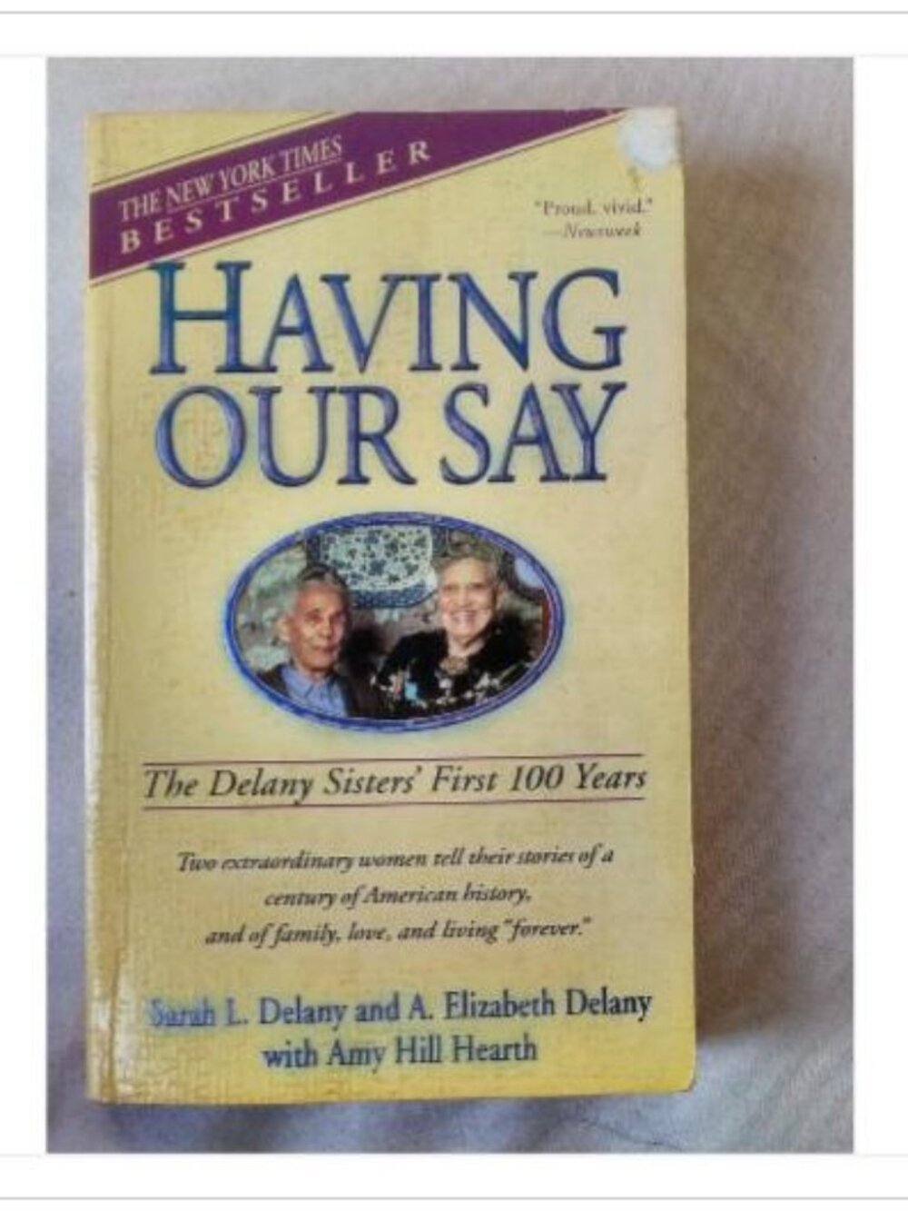 Having Our Say: The Delany Sisters' First 100 Years 1994 Mass Market Paperback